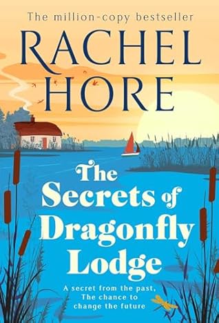 The Secrets of Dragonfly Lodge by Rachel Hore