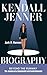 KENDALL JENNER BIOGRAPHY: B...