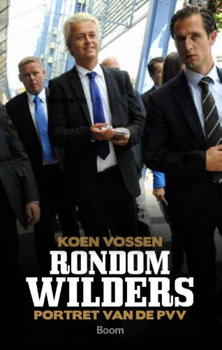 Rondom Wilders, portret van de PVV (Paperback)