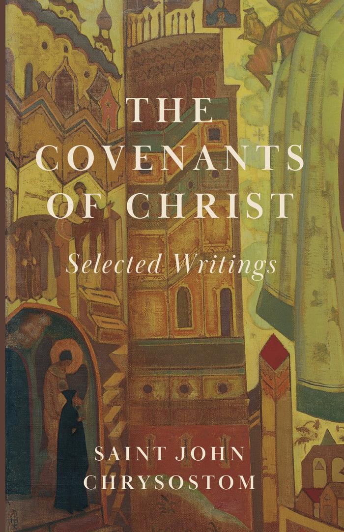 The Covenants of Christ: Selected Writings (Paperback)