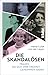 Die Skandalösen: Frauen, die sich ihre Freiheit genommen haben (German Edition)