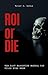ROI or DIE by Tyler Lewis