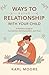 Ways to Build a Relationship with Your Child: A Parent's Guide to Connection, Communication, and Trust.