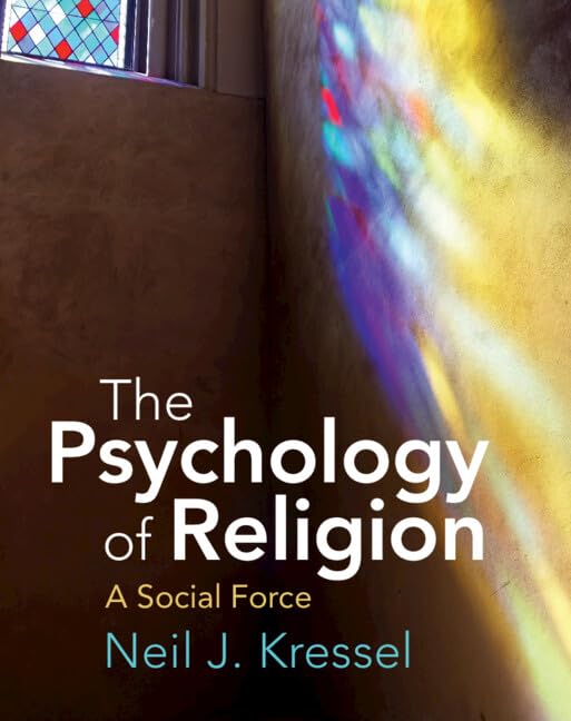 The Psychology of Religion: A Social Force (Kindle Edition)