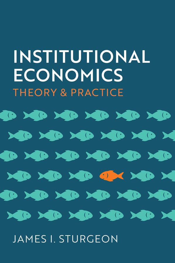 Institutional Economics: Theory and Practice (Paperback)