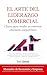 El arte del liderazgo comercial (Spanish Edition)