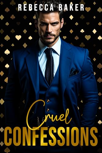 Cruel Confessions: I Want You, Baby! (Las Vegas Lovestories Book 8)