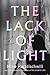 The Lack of Light