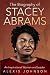 The Biography of Stacey Abr...