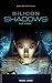 Silicon Shadows: The Code (Silicon Shadows - A Mia Chen Novel Book 1)