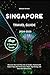 SINGAPORE TRAVEL GUIDE 2024-2025 by GLEASON VERNON