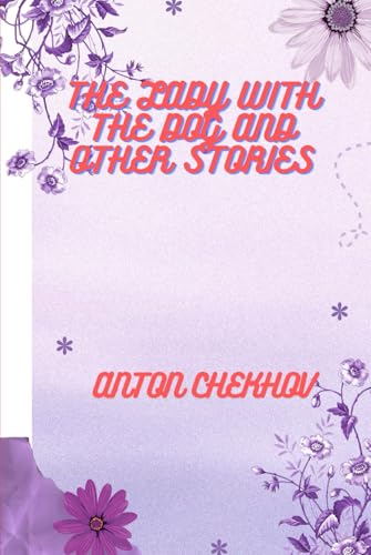 The Lady With The Dog and Other Stories