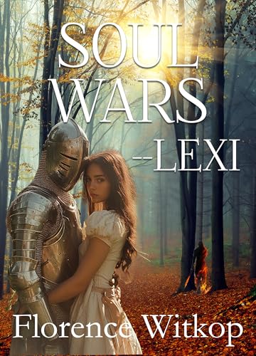 Soul Wars:Lexi: Sweet Action Adventure Romance (Kindle Edition)