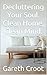 Decluttering your soul. Cle...