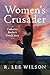 Women's Crusader by R. Lee Wilson