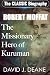 Robert Moffat The Missionary Hero of Kuruman by David J. Deane