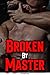 Broken by Master