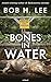 Bones in Water