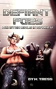 Defiant Foes: (Monster Girls in Space Book 4)