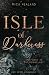 Isle of Darkness by Mica Healand Isle of Darkness by Mica Healand