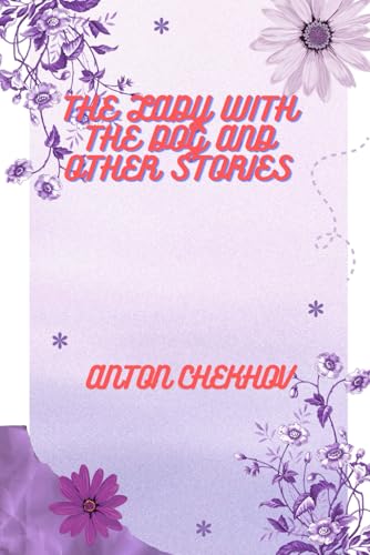 The Lady With The Dog and Other Stories