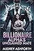 Billionaire Alpha's Unclaim...