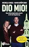 Dio mio!: Wenn Ki...