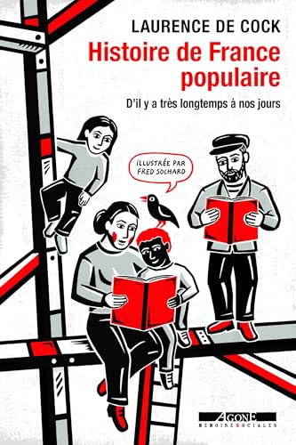 Histoire de France populaire: D’il y a très longtemps à nos jours (Mémoires sociales) (French Edition)