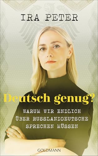 Deutsch genug? Warum wir endlich über Russlanddeutsche sprechen müssen (Kindle Edition)