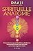 Spirituelle Anatomie: Chakra-Aktivierung und Heartfulness-Meditation: Harmonisiere Körper, Geist und Seele und entfalte ungeahnte Kräfte (German Edition)