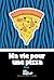 Ma vie pour une pizza