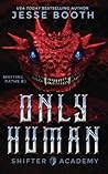 Only Human by Jesse B. Booth