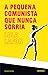 A Pequena Comunista que nunca Sorria