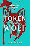 Token of a Wolf: ...