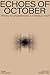 Echoes of October by Adina Chelminsky