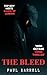 THE BLEED : A BRITISH CRIME...