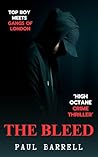 THE BLEED : A BRITISH CRIME THRILLER, that takes NO PRISONERS: A Marc Madison Crime NOVEL THE BLEED : A BRITISH CRIME THRILLER, that takes NO PRISONERS: A Marc Madison Crime NOVEL