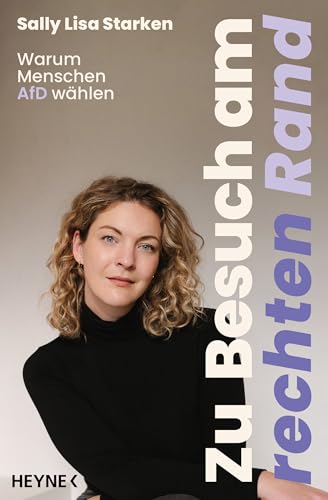 Zu Besuch am rechten Rand: Warum Menschen AfD wählen (Kindle Edition)