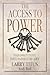 The Access to Power: Ten Ki...