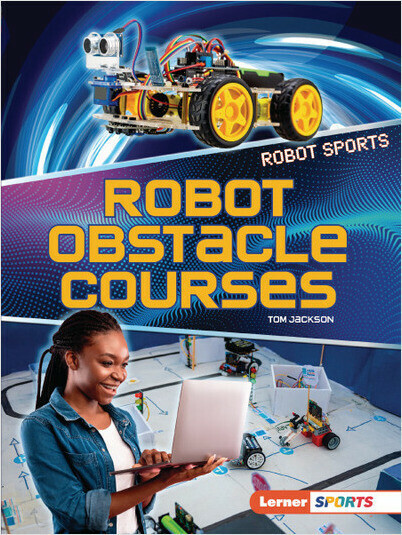 Robot Obstacle Courses (Robot Sports (Lerner ™ Sports))