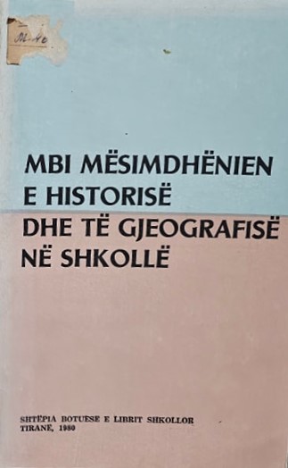 Mbi mësimdhënien e historisë dhe të gjeografisë në shkollë