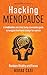 Hacking Menopause: A Medita...