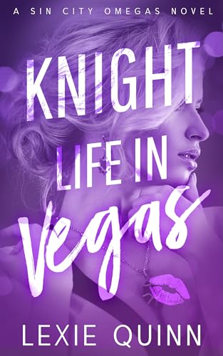 Knight Life In Vegas (Sin City Omegas, #3)
