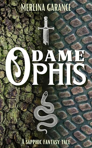 Dame Ophis - a sapphic fantasy tale (Kindle Edition)