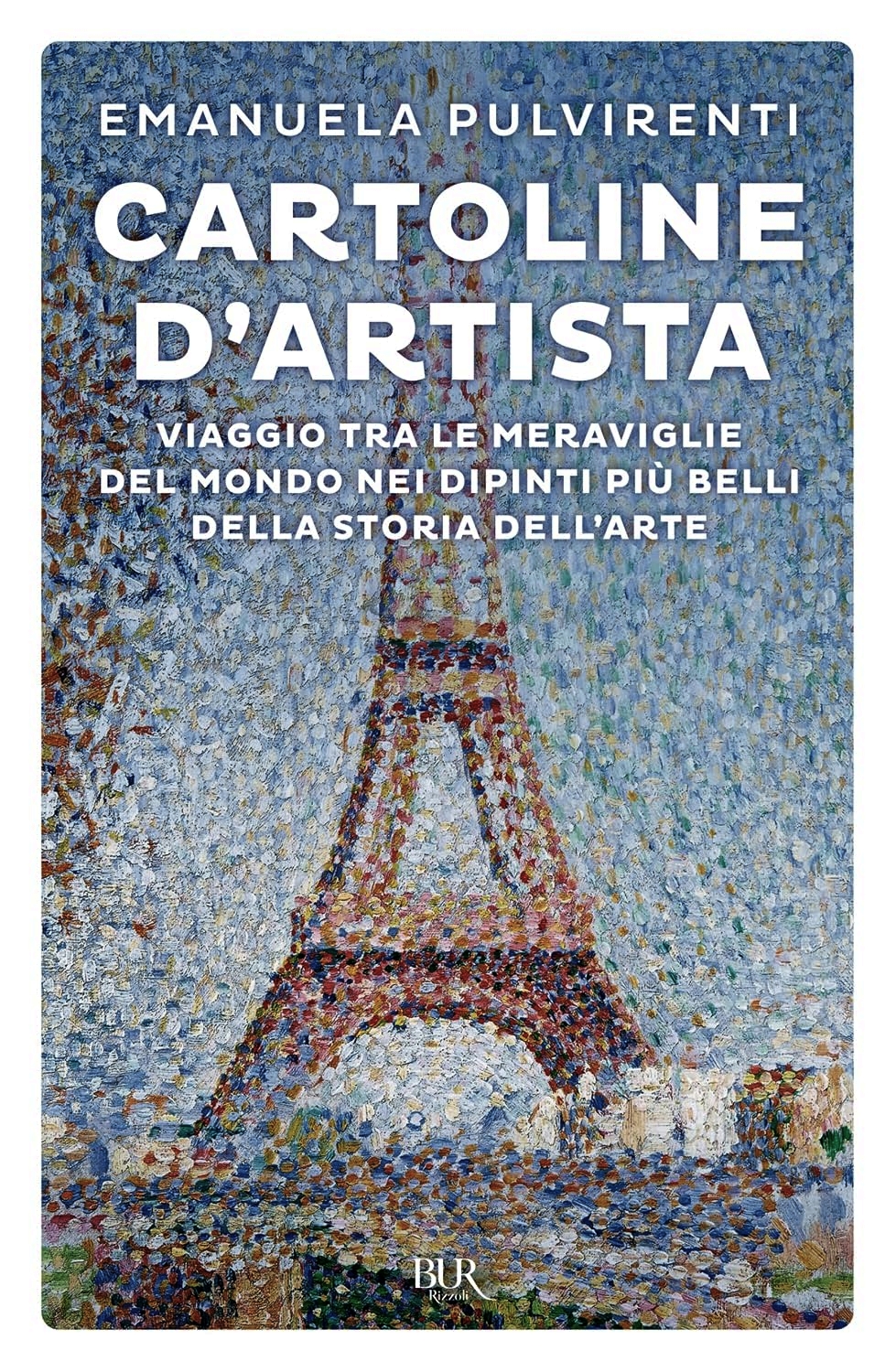 Cartoline d'artista. Viaggio tra le meraviglie del mondo nei dipinti più belli della storia dell'arte (Paperback)