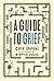 A Guide to Grief by Cole Imperi A Guide to Grief by Cole Imperi