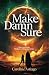 Make Damn Sure: Book Two in the Shadows and Regrets Series
