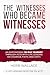 The Witnesses Who Became WITNESSES by Herb Wallace