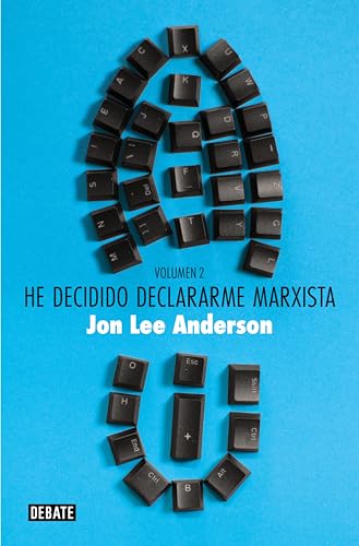 He decidido declararme marxista (volumen 2): Algunos perfiles. El hombre y la naturaleza (Spanish Edition)
