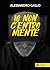 Io non c'entro niente
